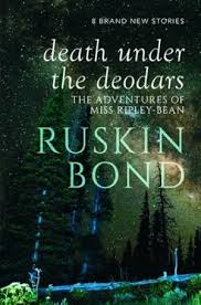 Ruskin Bond Death under the Deodars